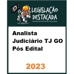 Analista Judiciário TJ GO (Legislação Destacada 2024)